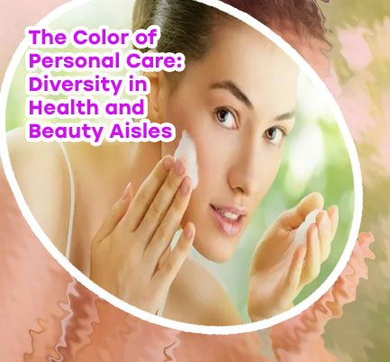 Beauty and personal care